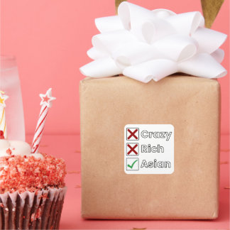 Not Crazy, Not Rich, Just Asian Square Sticker