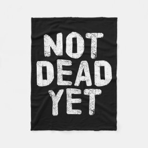 Not Dead Ye Funny Undead Zombie Veteran  Fleece Blanket
