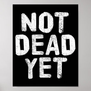 Not Dead Ye Funny Undead Zombie Veteran  Poster