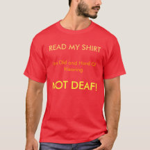 Not Deaf T Shirt