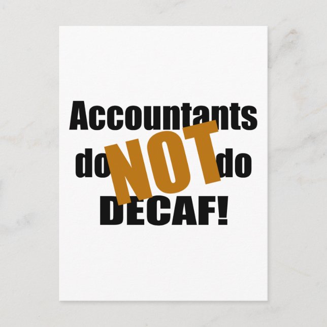 Not Decaf - Accountant Postcard (Front)