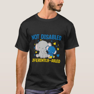 Not Disabled Differently-Abled Down Syndrome Aware T-Shirt