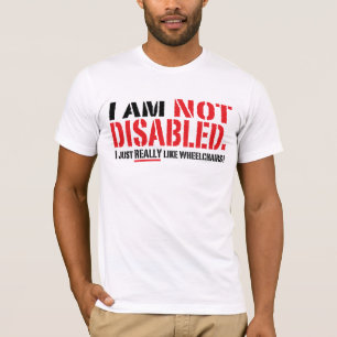 Not Disabled Mens T T-Shirt