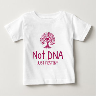 Not DNA Just Destiny Adoptive Mum T-shirt