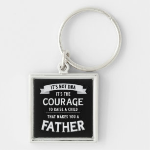 Not DNA, raising a child makes you a Father Key Ring