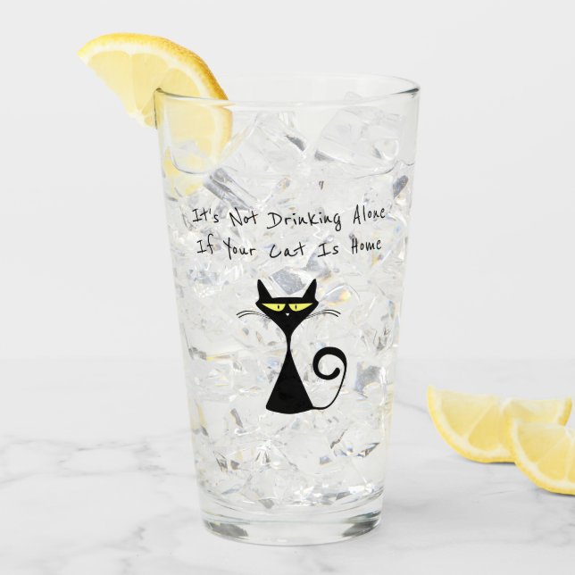 Not Drinking Alone If Your Cat Is Home Glass (Front Ice)