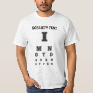 Not Drunk Blurry Eye Chart Sobriety Sober Test T-Shirt