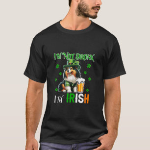 Not Drunk I m Irish Patrick s Day Sheltie Beer Clo T-Shirt