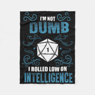Not Dumb - Low Intelligence Rpg Tabletop Gamer Rol Fleece Blanket