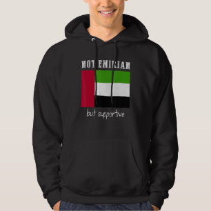 Not Emirian But Supportive United Arab Emirates Hoodie