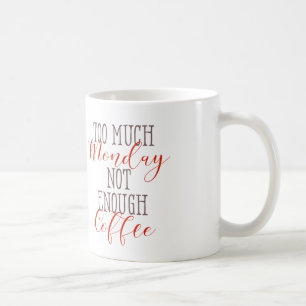 Not Enough Coffee - Funny coffee quotes Mug