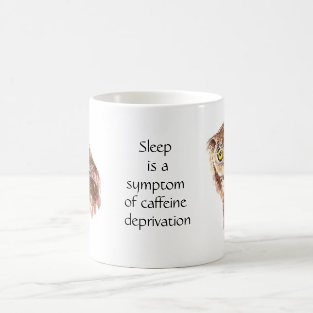 Not enough Coffee Quote Sleep Owl with Attitude Mug (Center)