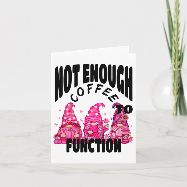 Not Enough Coffee To Function. Cute Gnome Fall Cof Card (Front)