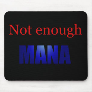 Not enough mana black mouse pad