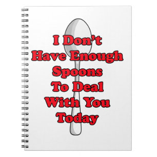Not Enough Spoons! Notebook