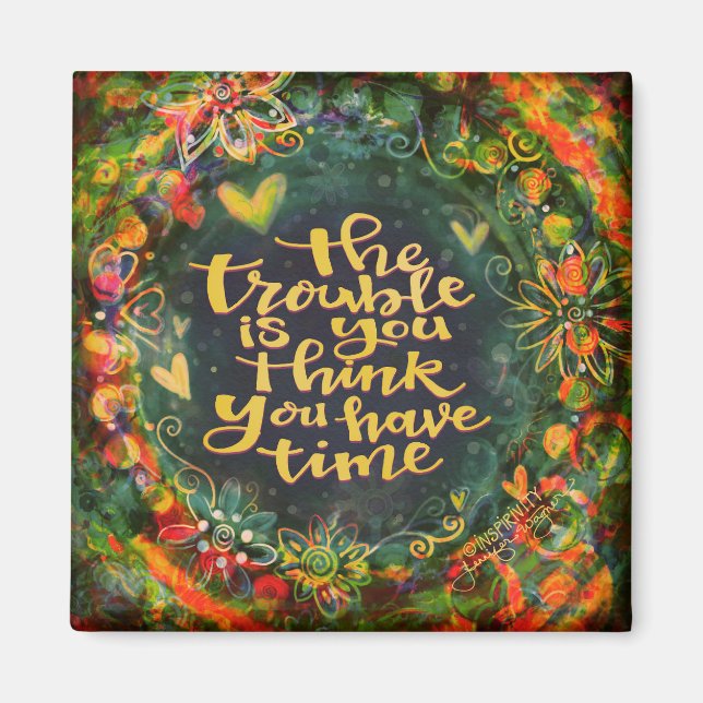 Not Enough Time Quote Colourful Trendy Inspirivity Magnet (Front)