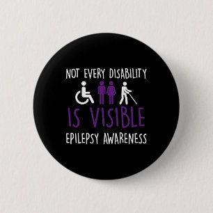 Not Every Disability Is Visible  6 Cm Round Badge