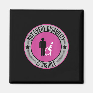 Not Every Disability Is Visible Awareness Illness Magnet