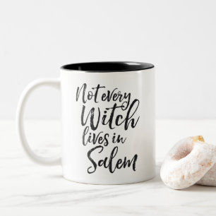 Not Every Witch Lives In Salem   Funny Halloween Two-Tone Coffee Mug