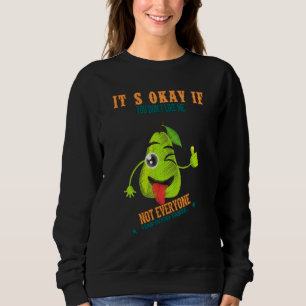 Not Everyone Has A Good Taste Saying Sarcastic Sweatshirt
