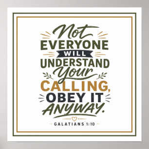 Not Everyone Will Understand Your Calling Obey It Poster