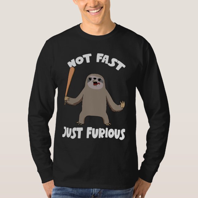 Not Fast Just Furious Funny Sloth T-Shirt (Front)