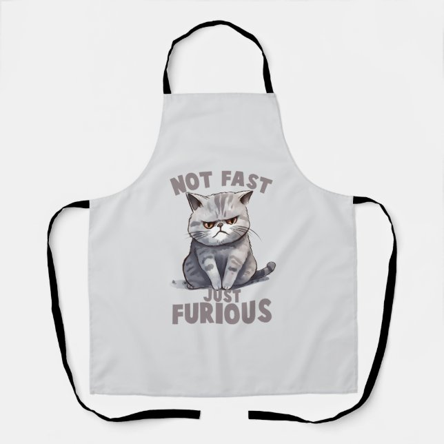 Not Fast, Just Furious – Grey Cat Humour Apron (Front)