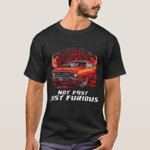 not fast just furious shirt dirt racing shirt