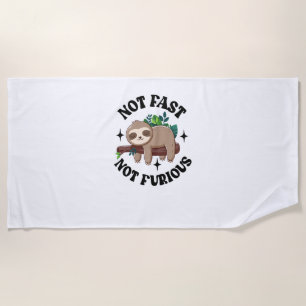 Not Fast Not Furious Funny Cute Sleepy Sloth Beach Towel