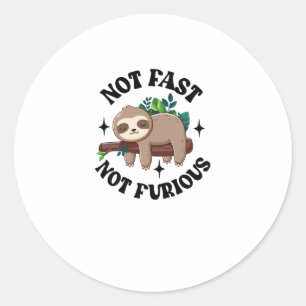 Not Fast Not Furious Funny Cute Sleepy Sloth Classic Round Sticker
