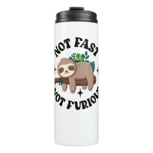 Not Fast Not Furious Funny Cute Sleepy Sloth Thermal Tumbler