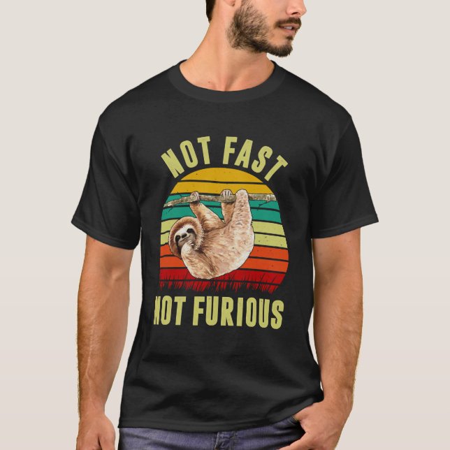 Not Fast Not Furious Funny Sloth 120 T-Shirt (Front)
