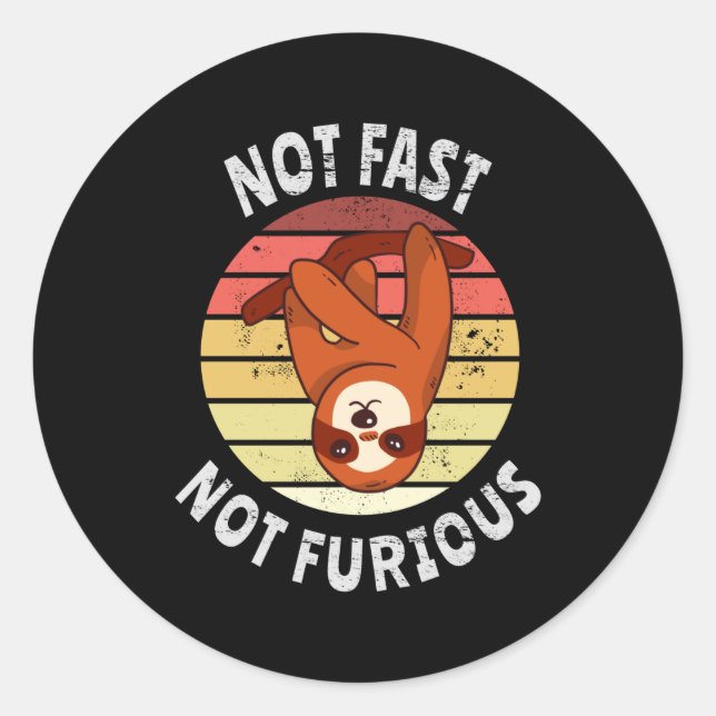 Not Fast Not Furious sloth Classic Round Sticker (Front)