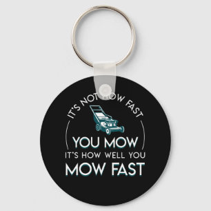 Not Fast You Mow How Well Lawn Mowing Key Ring