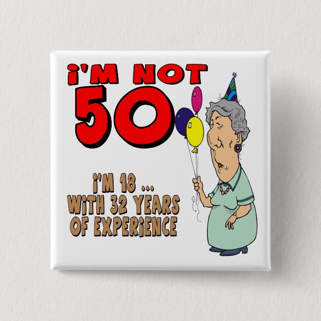 Not Fifty 50th Birthday Gifts 15 Cm Square Badge (Front)