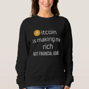 Not Financial Advice Bitcoin Saying Sweatshirt