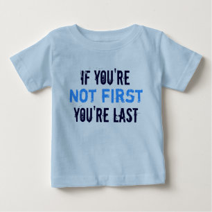 Not first last funny baby blue tee