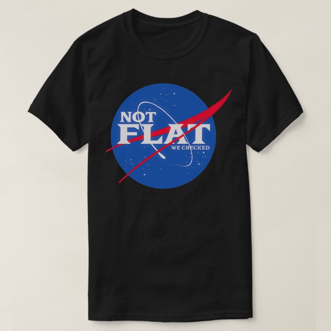 Not Flat We Checked 21 T-Shirt (Design Front)