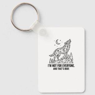 Not For Everyone Geometric Wolf – Wild Spirit Quot Key Ring