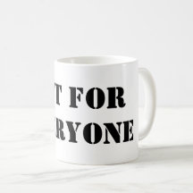 Not For Everyone Mug | Minimal Quote Coffee Cup