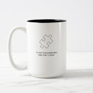Not For Everyone Puzzle Piece – Individuality Quot Two-Tone Coffee Mug