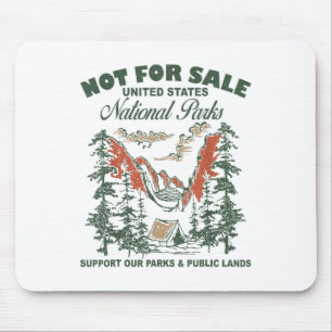 Not For Sale National Parks Support Our Parks & Mouse Pad