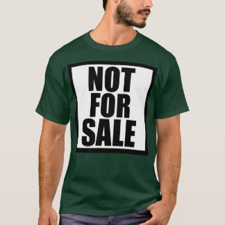 Not for Sale T-Shirt