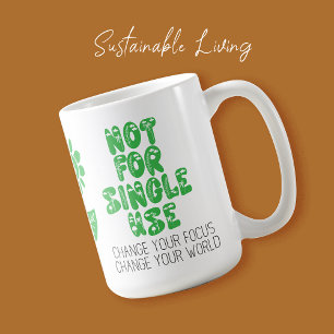 🌍 Not For Single Use   Eco-Inspired Coffee Mug