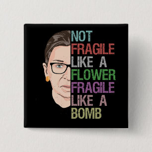 Not Fragile Like a Flower Fragile Like a Bomb 15 Cm Square Badge