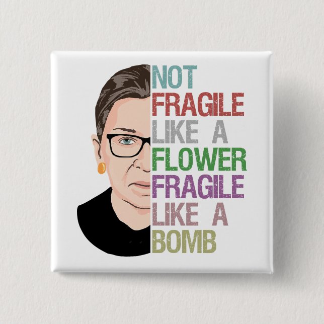 Not Fragile Like a Flower Fragile Like a Bomb 15 Cm Square Badge (Front)