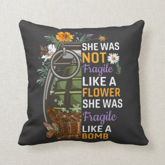 Not Fragile Like a Flower Fragile Like a Bomb RBG Cushion