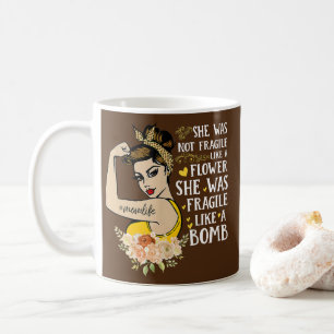 not fragile like a flower she was fragile like a coffee mug