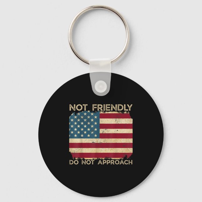 Not Friendly Do Not Approach Funny Sarcastic Quote Key Ring (Front)