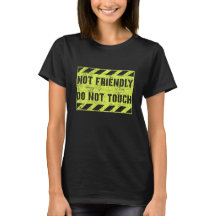 Not Friendly Do Not Touch
